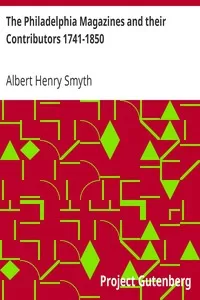 The Philadelphia Magazines and their Contributors 1741-1850