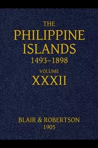 The Philippine Islands, 1493-1898: Volume 32, 1640