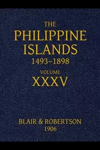 The Philippine Islands, 1493-1898, Volume 35, 1640-1649