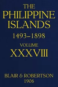 The Philippine Islands, 1493-1898, Volume 38, 1674-1683