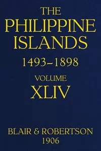 The Philippine Islands, 1493-1898, Volume 44, 1700-1736