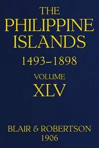 The Philippine Islands, 1493-1898, Volume 45, 1736