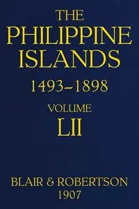 The Philippine Islands, 1493-1898, Volume 52, 1841-1898