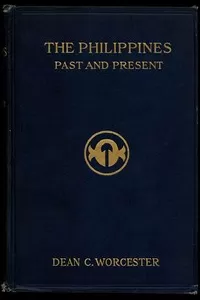 The Philippines: Past and Present (Volume 1 of 2)