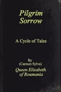 Pilgrim Sorrow: A Cycle of Tales