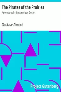 The Pirates of the Prairies: Adventures in the American Desert