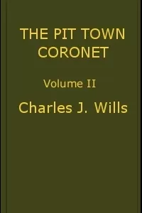 The Pit Town Coronet: A Family Mystery, Volume 2 (of 3)