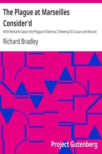 The Plague at Marseilles Consider'd