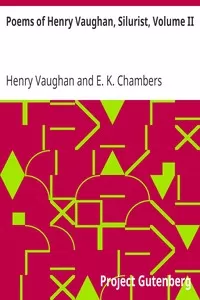 Poems of Henry Vaughan, Silurist, Volume II