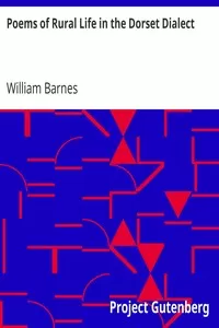 Poems of Rural Life in the Dorset Dialect