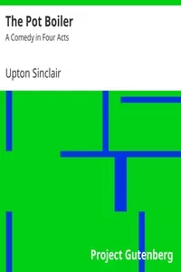The Pot Boiler: A Comedy in Four Acts