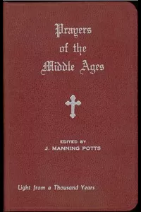 Prayers of the Middle Ages: Light from a Thousand Years