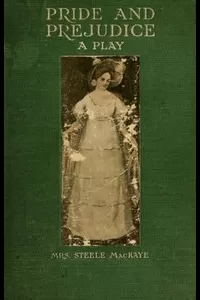 Pride and Prejudice, a play founded on Jane Austen's novel