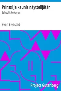 Prinssi ja kaunis nÃ¤yttelijÃ¤tÃ¤r: Salapoliisikertomus