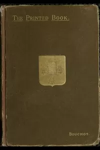The Printed Book: Its History, Illustration and Adornment
