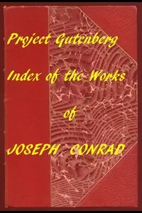 The Project Gutenberg Works of Joseph Conrad: An Index