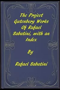 The Project Gutenberg Works of Rafael Sabatini: An Index