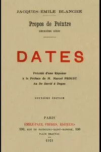 Propos de peintre, deuxiÃ¨me sÃ©rie: Dates