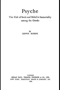 Psyche: The Cult of Souls and Belief in Immortality among the Greeks