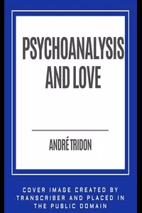 Psychoanalysis and Love