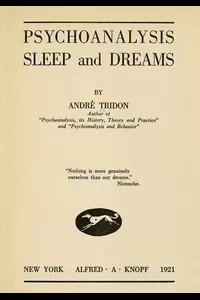 Psychoanalysis, Sleep and Dreams