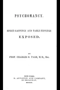 Psychomancy: Spirit-Rappings and Table-Tippings Exposed