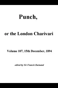 Punch, or the London Charivari, Vol. 107, December 15th, 1894