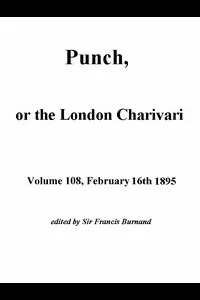 Punch, or the London Charivari, Volume 108, February 16, 1895