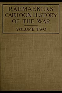 Raemaekers' Cartoon History of the War, Volume 2