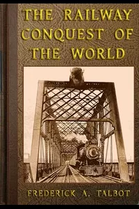 The Railway Conquest of the World