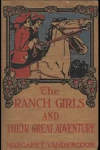 The Ranch Girls and Their Great Adventure
