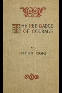 The Red Badge of Courage: An Episode of the American Civil War