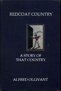 Redcoat Captain: A Story of That Country