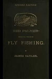 Red Palmer: A Practical Treatise on Fly Fishing