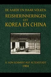 Reisherinneringen uit Korea en China