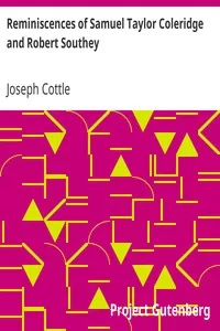 Reminiscences of Samuel Taylor Coleridge and Robert Southey