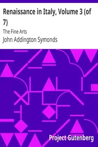 Renaissance in Italy, Volume 3 (of 7)