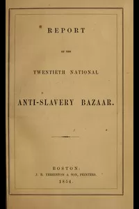 Report of the Twentieth National Anti-Slavery Bazaar
