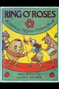 Ring O' Roses: A Nursery Rhyme Picture Book