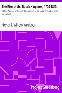 The Rise of the Dutch Kingdom, 1795-1813