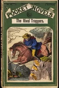 The Rival Trappers: or, Old Pegs, The Mountaineer