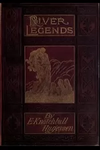 River Legends; Or, Father Thames and Father Rhine