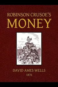 Robinson Crusoe's Money;