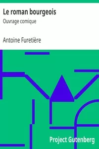 Le roman bourgeois: Ouvrage comique