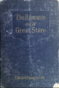 The Romance of a Great Store