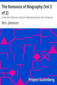 The Romance of Biography (Vol 2 of 2)