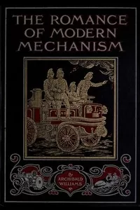 The Romance of Modern Mechanism
