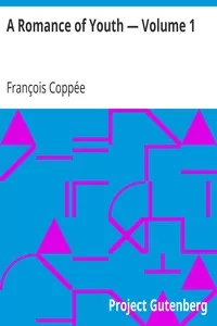 A Romance of Youth â€” Volume 1