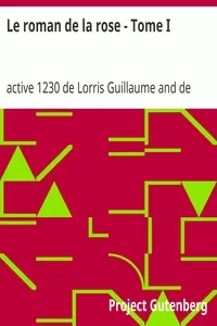 Le roman de la rose - Tome I