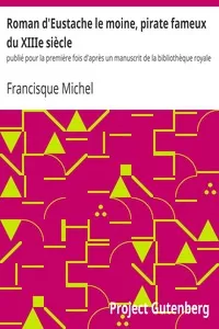 Roman d'Eustache le moine, pirate fameux du XIIIe siÃ¨cle